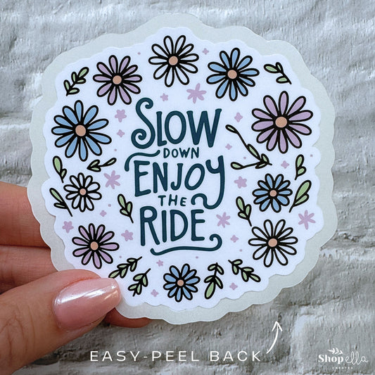 floral slow down enjoy the ride vinyl die-cut sticker