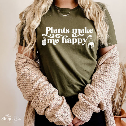 plants make me happy white design on dark tshirt