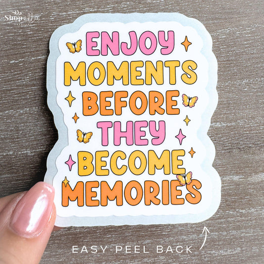 Enjoy Moments Sticker