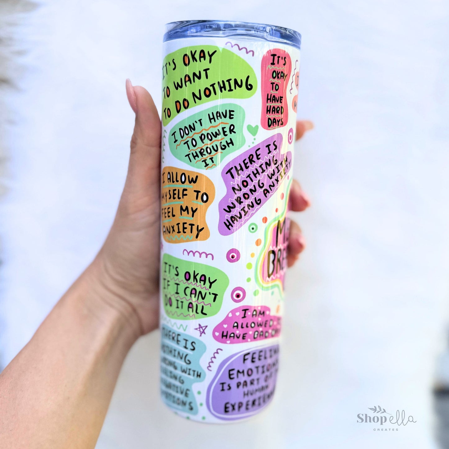 Our 20oz skinny tumbler "my mental breakdown cup" affirmations